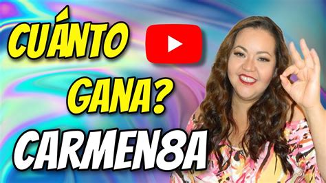🤑👉🔴cuanto Dinero Gana Carmen8a En Youtube Cuanto Gana Mi Youtuber