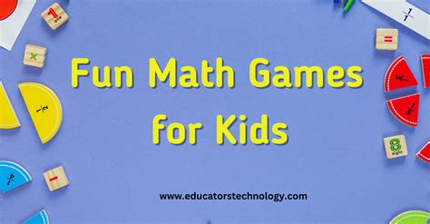 15 Fun Math Games For Kids Educators Technology