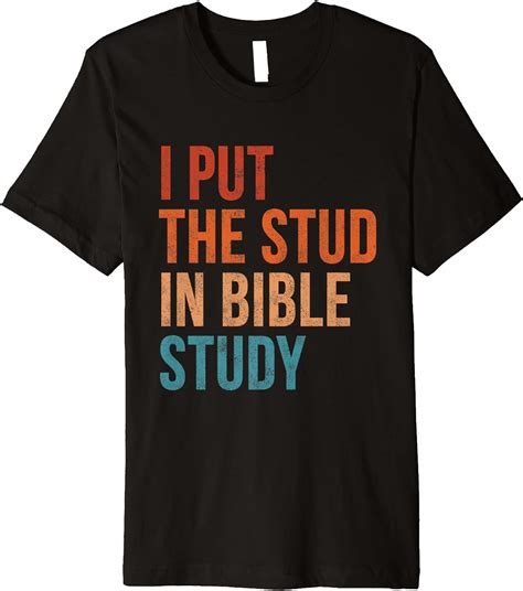 I Put The Stud In Bible Study Funny Christian Vintage