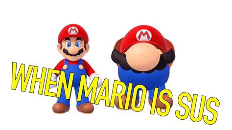 When Mario Is Sus Youtube