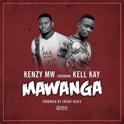 Kenzy Mw Mawanga Ft Kell Kay Malawi