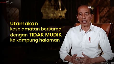 Soal Larangan Mudik Lebaran Ini Penjelasan Presiden Jokowi Pdi