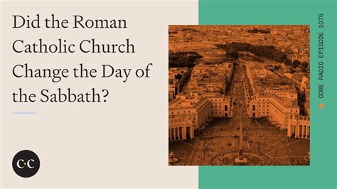 Did The Roman Catholic Church Change The Day Of The Sabbath YouTube
