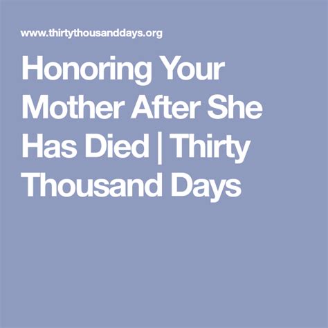 Honoring Your Mother After She Has Died Died Honor Mother