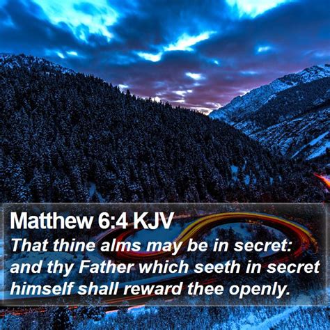 Matthew 64 Kjv That Thine Alms May Be In Secret And Thy Father