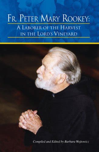 Fr Peter Mary Rookey By Barbara Wojtowicz Goodreads