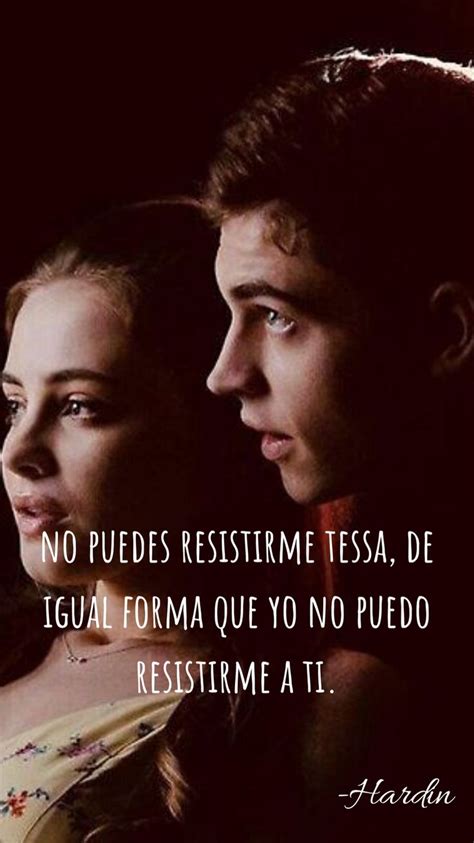 After Anna Todd No Puedes Resistirme Tessa De Igual Forma Que Yo No Puedo R Frases De Libros