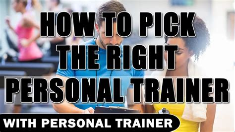 How To Pick The Right Personal Trainer For You With Personal Trainer