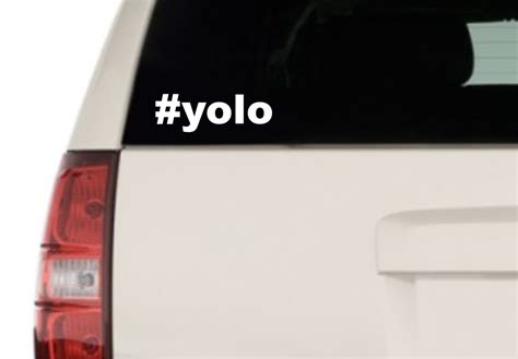 Yolo Decal You Only Live Once Decal Yolo Sticker Hashtag Yolo Sticker Yolo Vinyl Decal You