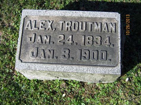Alex Troutman 1834 1900 Find A Grave Memorial