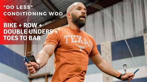 Do Less Crossfit Conditioning Wod Bike Row Double Unders