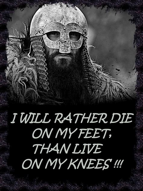 I Will Rather Die On My Feet Than Live On My Knees Hail Odin To