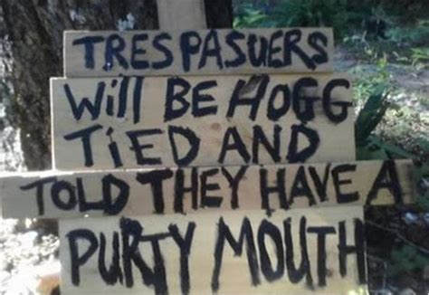 Top 16 Hilariously Hostile No Trespassing Signs Gallery