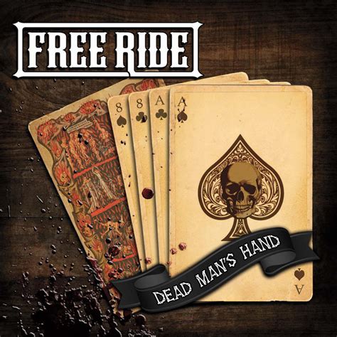 Dead Mans Hand Free Ride
