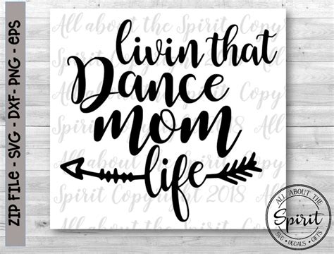 Svg Dance Mom Cricut Svg Silhouette Dxf Livin The Dance Mom Etsy