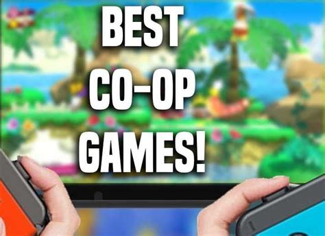 Top Of The Best Cooperative Games On Nintendo Switch Tech Online Web Game