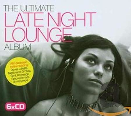 Ultimate Late Night Lounge Alb Various Amazon It Cd E Vinili