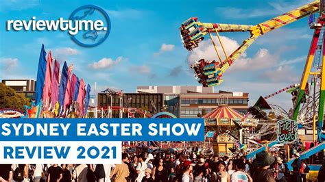 The Sydney Royal Easter Show 2021 Overview And Review Youtube