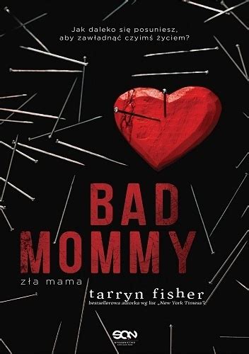 Thieving Books Recenzje Ksi Ek Bad Mommy Z A Mama Tarryn Fisher