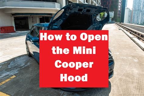 How To Open The Mini Cooper Hood In An Emergency
