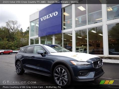 Gray 2018 volvo v90 cross country t5 awd automatic with geartronic 2.0l i4 16v turbocharged volvo certified, remainder of factory warranty, one owner, clean car fax.no accidents!. Denim Blue Metallic - 2020 Volvo V60 Cross Country T5 AWD ...