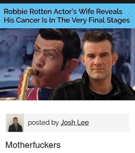 Robbie Rotten Actors Wife Reveals His Cancer Is In The Very Final