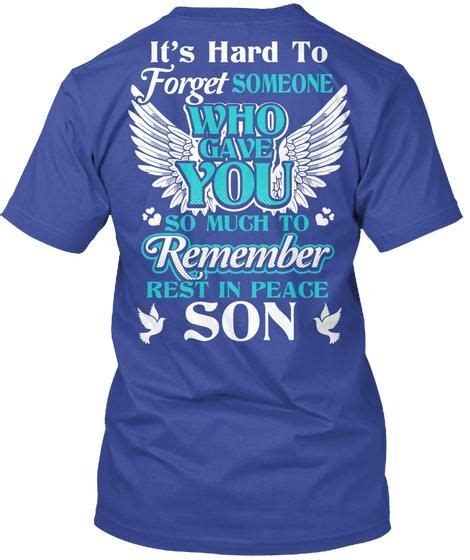 Cause those we love, stay with us forever. Never forget son | Ripped shirts, Custom shirts, Printed ...