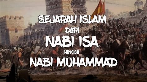 Sejarah Islam Dari Nabi Isa Hingga Nabi Muhammad Yang Disembunyikan