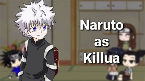 Amigos Do Naruto Reagem A Naruto As Killua Akame Gacha Youtube