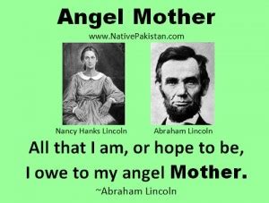 Abraham lincoln — american president born on february 12, 1809, died on april 15, 1865. Abraham Lincoln Quotes About Mothers. QuotesGram