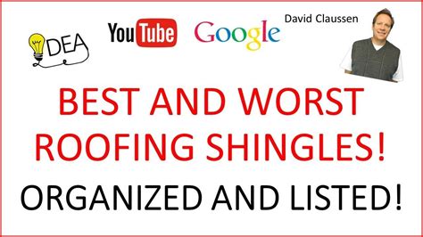 Best And Worst Roofing Shingles Organized 😊😎 Roofing Shingle Ratings