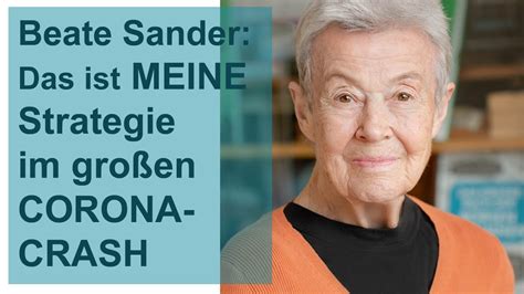 Die heutige vorstellung dreht sich um beate sander. Beate Sander: Das ist meine Strategie im Corona-Crash ...