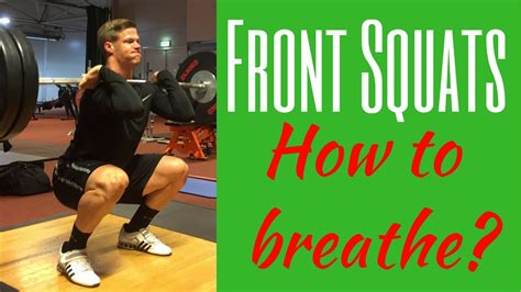 Front Squat Breathing How To Breathe During Front Squats I How To