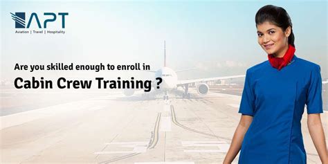 Are You Skilled Enough To Enroll In Cabin Crew Training Apt Advantage