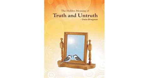 The Hidden Meaning Of Truth And Untruth 1st Ebook