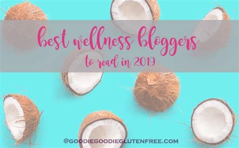 Best Wellness Blogs Of 2019 Goodie Goodie Gluten Free®