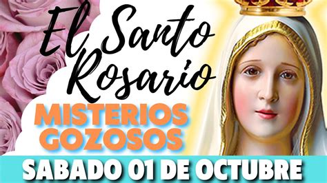 📿santo Rosario Del Dia Hoy Sabado 01 De Octubre🌷 Misterios Gozosos 🌺rosario A Santa Virgen Maria