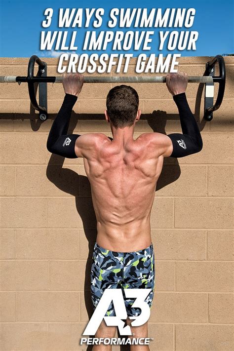 3 Ways Swimming Will Improve Your Crossfit Game Swimming Swimming