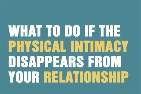 What To Do If The Physical Intimacy Disappears From Your Relationship