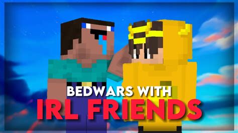 I Carried My Irl Friend In Bedwars Youtube