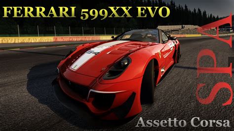 FERRARI 599XX EVO SPA Assetto Corsa YouTube