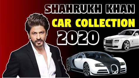 Shahrukh Khan Car Collection 2020 Bugatti Veyron Rolls Royce King