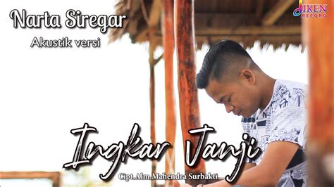 Narta Siregar Ingkar Janji Lagu Karo Terbaru Versi Akustik Official