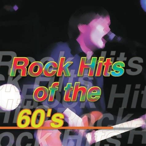 Rock Hits Of The 60 S Various Artists Songs Reviews Credits Allmusic