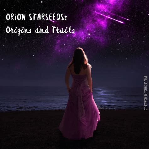 Orion Starseed Origin Theories Orion Starseed Markings And Traits