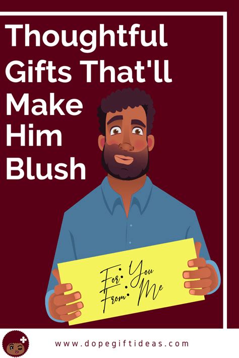 Are you confused what to gift? Thoughtful Gifts That Will Make Him Blush | Dope Gift Ideas