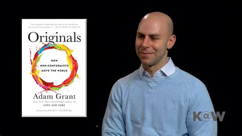 Adam Grant On How Non Conformists Move The World Insights From Book