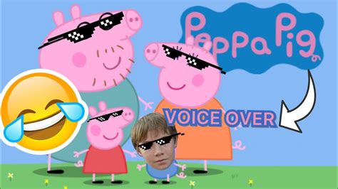 Voice Over Peppa Pig Youtube