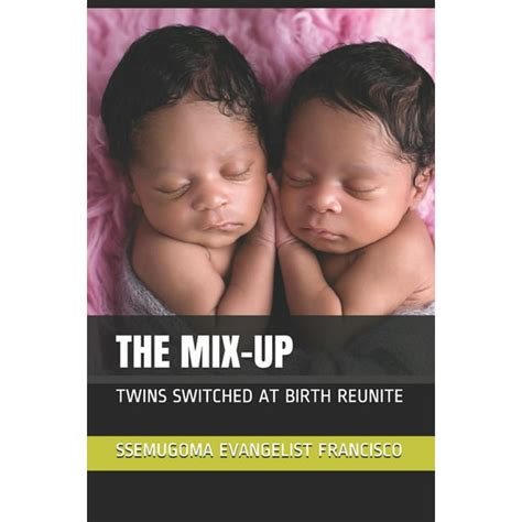 The Mix Up Twins Switched At Birth Reunite Paperback