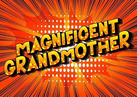 Magnificent Grandmother Vector Illustrated Comic Book Style Phrase On Abstract Background Poster
